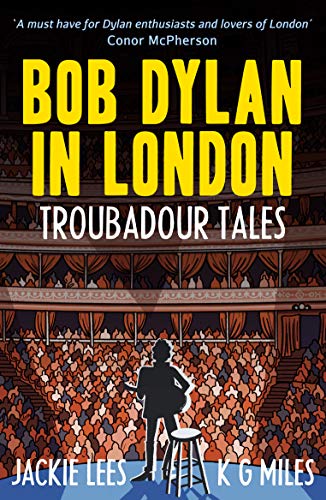 Bob Dylan In London - The Walking Tour - London Walks